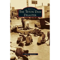 Teton Dam Disaster