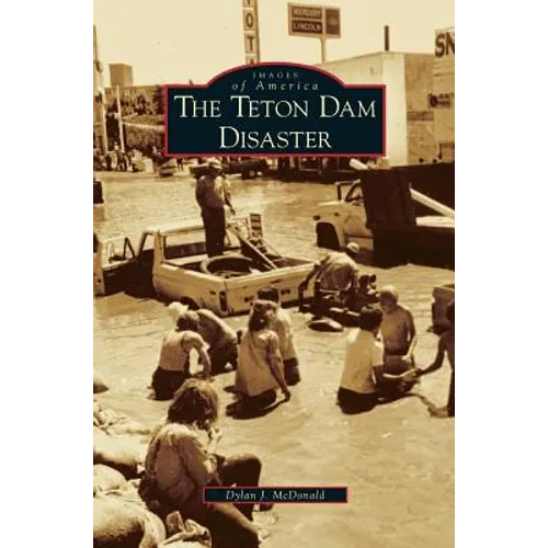 Teton Dam Disaster