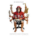 Homo Artis: A Manifesto for Creation in the Age of AI