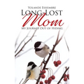Long-Lost Mom: My Journey Out of Hiding