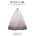 The Book of Light: The Nature of God, the Structure of Consciousness, and the Universe Within You