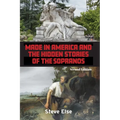 Made in America and the Hidden Stories of The Sopranos