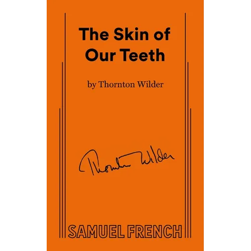 The Skin of Our Teeth