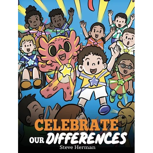 Celebrate Our Differences: A Story About Different Abilities, Special Needs, and Inclusion