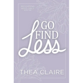 Go Find Less: A Curvy Girl Love After Loss Second Chance Romance