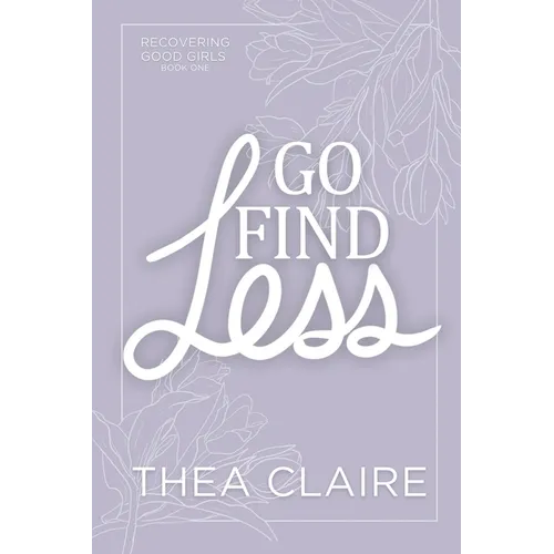 Go Find Less: A Curvy Girl Love After Loss Second Chance Romance