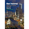 Miami Transformed: Rebuilding America One Neighborhood, One City at a Time