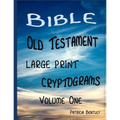 Bible Old Testament Large Print Cryptograms: Volume One