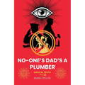 No-One's Dad's a Plumber: Musical Truth Volume 4