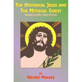 The Historical Jesus and the Mythical Christ: Natural Genesis and Typology of Equinoctial Christolatry