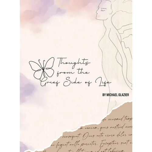 Thoughts From the Grief Side of Life