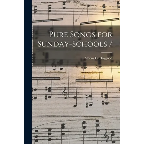 Pure Songs for Sunday-schools /