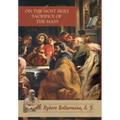 On the Most Holy Sacrifice of the Mass