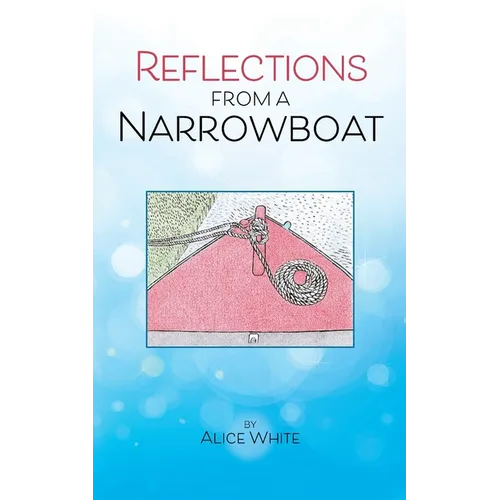 Reflections From A Narrowboat