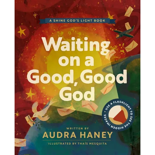 Waiting on a Good, Good God: An Interactive Picture Book for Kids about Patience and Prayer