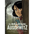 The Librarian of Auschwitz: The Graphic Novel