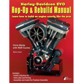 Harley-Davidson Evo, Hop-Up & Rebuild Manual: Learn how to build an engine like the pros
