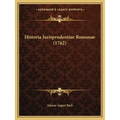 Historia Jurisprudentiae Romanae (1762)
