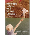 Crowded Tables and Bonus Tracks: A Memoir
