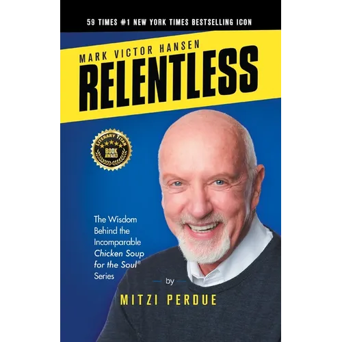 Relentless: Mark Victor Hansen