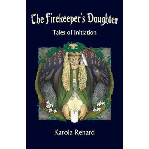 The Firekeeper's Daughter: Tales of Initiation