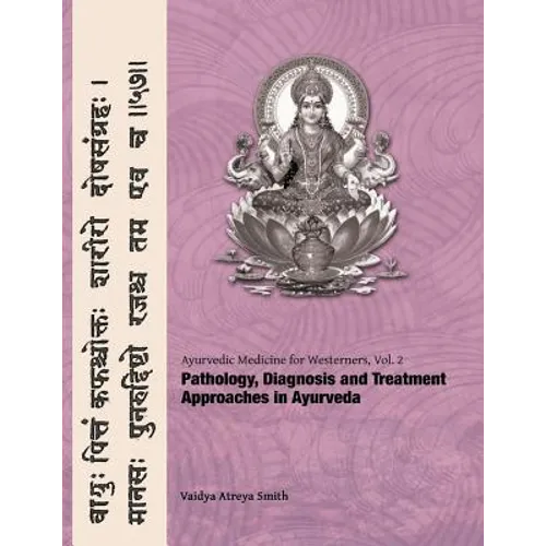 Ayurvedic Medicine for Westerners: Pathology & Diagnosis in Ayurveda