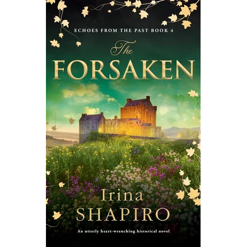 The Forsaken: An Utterly Heart-Wrenching Historical Novel