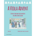 A Viola Advent, 25 Days of Christmas Solos and Duets for a Most Joyous Season