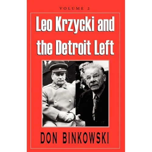 Leo Krzycki and the Detroit Left: Volume 2