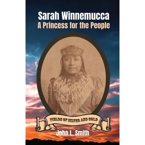 Sarah Winnemucca: A Princess for the People