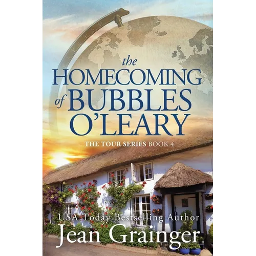 The Homecoming of Bubbles O'Leary: The Tour Series Book 4