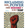 Reclaiming Power: Building a Stronger Resistance in the Age of Trump