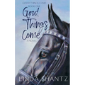 Good Things Come: Good Things Come Book 1