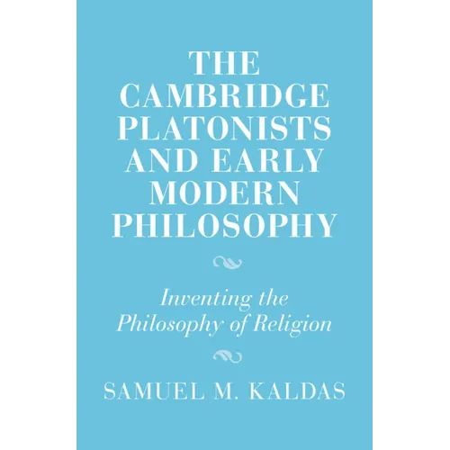 The Cambridge Platonists and Early Modern Philosophy
