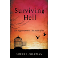 Surviving Hell: A Personal Story of One Woman's Journey to Overcome Alcoholism