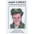 Hogan's Heroes (hardback): The Definitive Episode Guide