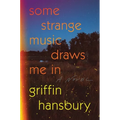 Some Strange Music Draws Me in