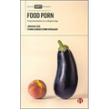 Food Porn: Food Aesthetics in a Digital Age