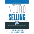 NeuroSelling 2.0: Mastering the Customer Conversation Using the Surprising Science of Decision-Making