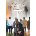 Lord, Deliver Us from the Evil
