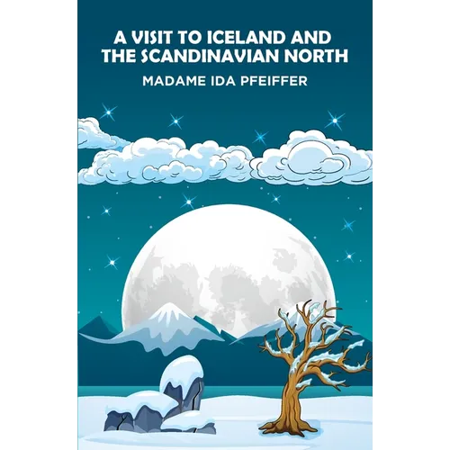 A Visit to Iceland and the Scandinavian North