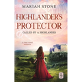 Highlander's Protector: A Scottish historical time travel romance (Called by a...