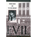 The Banality of Evil: Hannah Arendt and 'The Final Solution'