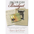 Irish Bridget: Irish Immigrant Women in Domestic Service in America, 1840-1930