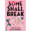 Some Shall Break