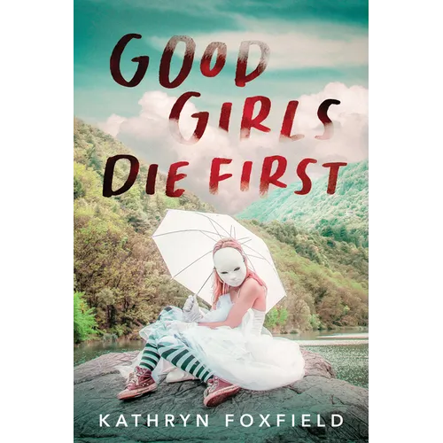 Good Girls Die First