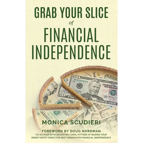 Grab Your Slice of Financial Independence