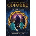 The Oddmire, Book 1: Changeling