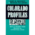 Colorado Profiles: Men and Women Who Shaped the Centennial State