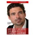 Michael Mezzo tourmente par ses amours